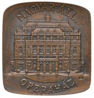 Király Róbert (1930-) ~1990. Magyar Állami Operaház Br plakett hátoldalán gravírozással (184g/82x78mm) T:2 /  Hungary ~1990. Hungarian State Opera House Br plaque with engraving on back. Sing.: Róbert Király (184g/82x78mm) C:XF