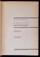 Carveth Wells: A maláji dzsungelben. A világ körül. Útirajzok - Útikalandok. Fordította: Halász Gyul...