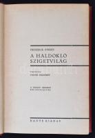 Frederick O' Brien: A haldokló szigetvilág. A világ körül. Útirajzok - Útikalandok. Budapest, É...
