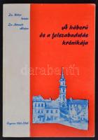 Dr. Hiller István-Dr. Németh Alajos: A háború és a felszabadulás krónikája. Sopron 1941-1945. Különlenyomat a soproni Szemle 1978-79. számaiból. Kiadói papírkötés, jó állapotban.