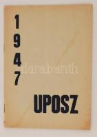 1947 UPOSZ Az Undok Pofák Szövetségé­nek tra­di- és am­bi­cio­nális köz­lönye. Humoros hírmondó