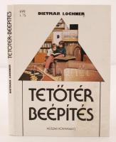 Lochner, Dietmar: Tetőtér-beépítés. Bp., 1983, Műszaki. Kartonált papírkötésben, jó állapotban.