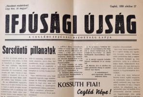 1956 A Ceglédi Ifjúsági Újság c. forradalmi újság október 27-i száma