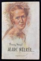 Bozzay Margit: Álarc nélkül... Mozaikszemek egy téli délutánból. II. kiadás. Budapest, 1943, Napkelet. Kiadói papírkötés, kiadói papírborítóban, 158 p. A borító picit maszatos, foltos.