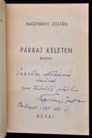 Nagyiványi Zoltán: Párbaj keleten. Budapest , 1940, Révai. Javított papírkötés, 198 p. A szerző által dedikált! A borítója, gerince javított!