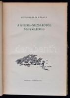 Kittenberger Kálmán: A Kilima-ndzsárótól Nagymarosig. Budapest, 1956, Ifjúsági Könyvkiadó. A borítój...