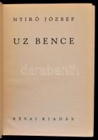 Nyirő József: Uz Bence. Budapest, 1936, Révai KIadás. Kiadói halinakötés, kissé kopottas, kissé  fol...