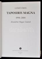 Vörös Győző: Taposiris Magna 1998-2004. Alexandriai magyar ásatások. Budapest , 2004, Egyiptomi Magy...