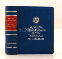 A Magyar Népköztársaság Elnöki Tanácsának kitüntetései. Bp., 1979, Kossuth Könyvkiadó. 734. sorszámozott példány. Kiadói egészvászon kötés, kis kopásnyomokkal.