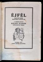 Éjfél. Magyar irók misztikus novellái.
A novellákat Bálint Aladár gyüjtötte össze. Az előszót Koszt...