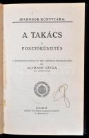 Altmann Gyula: A takács. I. Posztókészítés. Budapest, É.N., Korvin Testvérek Vállalat. Félvászon kötés, 134 p. Szövegközti ábrákkal.