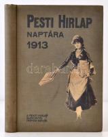 Pesti Hirlap Naptára 1913. Budapest, 1913, Pesti Hirlap. Kiadói egészvászon, 232 p. Fekete-fehér képpel illusztrálva. Jó állapot!