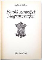 Szilárdfy Zoltán: Barokk szentképek Magyarországon. Budapest, 1984, Corvina Kiadó. Kiadói fűzött kem...