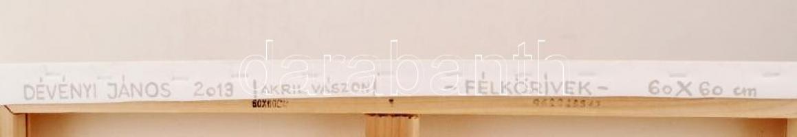 Dévényi János (1956-): Félkörívek. Akril, vászon, jelzett, 60×60 cm