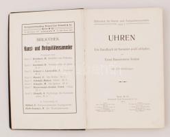 Ernst Bassermann-Jordan: Uhren. Ein handbuch für Sammler und Liebhaber. Bibliothek für Kunst und Antiquitatensammler 7. Mit 110 Abbildungen. Berlin, 1914, Richard Carl Schmidt&Co. Kiadói egészvászon borító, VI+156+XX p. Német nyelvű könyv az órákról, gyűjtőknek. / Book about the clocks for collectors in german language.