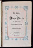 Friedrich [Martin von] Bodenstedt (1819-1892): Die lieder des Mirza-Schaffy. Berlin, 1885, R. v. Der...