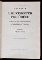 H. G. Wells : A művészetek fejlődése. Az irodalom, zene s képzőművészetek történetének áttekintése a legrégibb időktől napjainkig. Fordította Kiss Dezső. Százhét illusztrációval. Budapest, É.N., Genius Kiadás. Kiadói, aranyozott gerincű, félbőr kötésben, 279 p. A borítója kopott. Volt könyvtári példány!