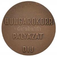 ~1970. "HUNGAROKORR Pályázat Díj" Br emlékérem (44,77g/45mm) T:2 /
Hungary ~1970. "H...