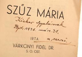 Várkonyi Fidél: Szűz Mária. Budapest, 1936. Kiadói papírkötés, 88 p. A szerző által dedikálva