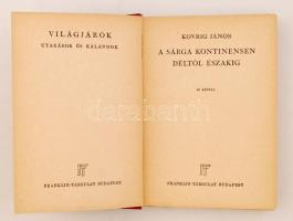 Kovrig János: A sárga kontinensen déltől északig. Világjárók. Utazások és Kalandok. Budapest, É.N., ...