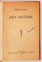 Kincs Elek: Ady hatása. Mátészalka, 1933, "Szatmár és Bereg" Nyomdai és Lapkiadó R.T. Átkötött félvászon kötés, 175 p.