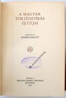Hóman Bálint (szerk.) : A magyar történetírás új útjai. Budapest, 1931, Magyar Szemle Társaság. Kiad...