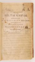 Heltai Gáspár: Magyar Krónika. I. Nyomtattatott Kolozsvárott 1574-ben. Most pedig újonnan Nagy-Győrb...