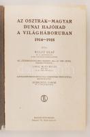 Olaf, Wulff: Az osztrák-magyar dunai hajóhad a világháborúban 1914-1918. Bp., [1936], Madách. Számos...