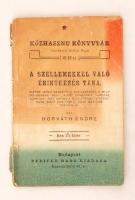 Horváth Ede: A szellemekkel való érintkezés tana. Közhasznú Könyvtár. Budapest, Pfeifer Manó. pp.:48, 11x8cm