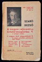 Szabó Dezső: A magyar református öntudat mozgosítása V. - A magyar jövő alapproblémái III. Szabó Dezső Újabb Művei 47-48 p. Budapest, 1939, Ludas Matyás Kiadás. Kiadói papír kötés, 144 p. A kiadói papírborítója szakadozott.