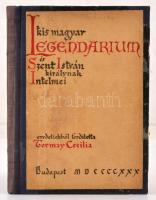 Kis magyar legendárium és Szent István királynak Intelmei. Fordította: Tormay Cecilia. Budapest, 1930, Kapisztrán Nyomda. Félvászon, 174 p. A borítója kopottas. A kötése picit sérült.