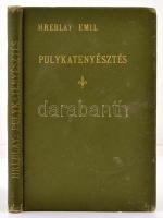 Hreblay Emil: Pulykatenyésztés. Budapest, 1907, Pátria Irodalmi Vállalat és Nyomdai R.T. Második tel...