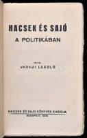 Vadnai László: Hacsek és Sajó a politikában. Második kiadás. Budapest, 1935, Hacsek és Sajó Könyvek ...