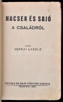Vadnai László: Hacsek és Sajó a családról. Budapest, 1935, Hacsek és Sajó Könyvek Kiadója, 110 p. Sz...
