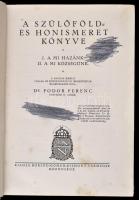 Dr. Fodor Ferenc: A szülőföld és honismeret könyve. I. A mi hazánk. II. A mi közösségünk. A magyar népművelés könyvei. Budapest, é.n., Borsod-Gömör-Kishont Vármegye Közönsége, 383 p. Kopottas, foltos kiadói egészvászon kötés. Volt könyvtári példány. A lapok itt-ott foltosak. A címlapon ceruzás firka.