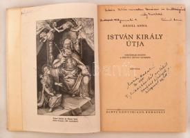 Dániel Anna: István király útja. Történelmi regény a serdült ifjúság számára. Budapest, 1938, Dante ...