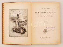 Defoe Dániel: Robinson Crusoe Élete és Viszontagságai. Átdolgozta: Gaál Mózes.Budapest, 1897, Frankl...