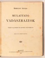 Bársony István: Mulattató vadászrajzok. Vidám kalandok és adomák gyűjteménye. Szécsi Gyula rajzaival...