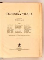Beke Manó (szerk.): A technika világa. Budapest, é.n., Athenaeum Irodalmi és Nyomdai Részvénytársasá...