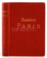 Karl Baedeker: Paris. Nebst Einigen Routen Durch Das Nördliche Frankreich. Handbuch für Reisiende. L...