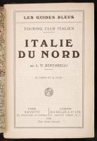 L.V. Bertralli: Italie Du Nord. Les Guides Blues. Touring Club Italien. Paris, 1929, Hachette, XC+46...