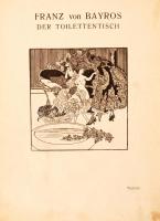 Franz von Bayros: Erzählungen am Toilettentisch. (München 1908), 300 példányban kiadott, 16 nyomatta...