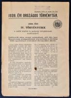 1939. évi IV: törvénycikk a zsidók közéleti és gazdasági térfoglalásának korlátozásáról. Az első zsidótörvény. 12p.