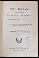 The Koran, commonly called the Alkoran of Mohammed. London, é. n., Frederick Wane and Co. Kissé kopott, aranyozott gerincű vászonkötésben.