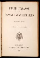 Fényes Elek: Utazások az Északi Sarkvidéken. Átdolgozta Szívós Béla. / Ujabb Utazások az Északi Sark...