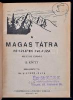 Dr. Vigyázó János (szerk.): A. A tátrai nyaraló- és télisporttelepek, üdülő- és gyógyfürdők s közvet...