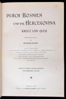 Heinrich Renner: Durch Bosnien-Hercegovina Kreuz und Quer. Wanderungen von Heinrich Renner. Második ...