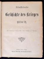 Illustrierte Geschichte des Krieges 1870/71. Stuttgart-Berlin-Leipzig, é.n., Union Deutsche Verlagsg...