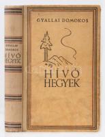 Gyallai Domokos: Hívó hegyek. Bp., é.n., Stádium Sajtóvállalat Részvénytársaság kiadása. Kiadói félvászon kötésben.