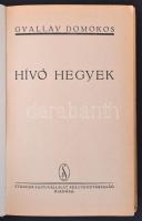 Gyallai Domokos: Hívó hegyek. Bp., é.n., Stádium Sajtóvállalat Részvénytársaság kiadása. Kiadói félv...